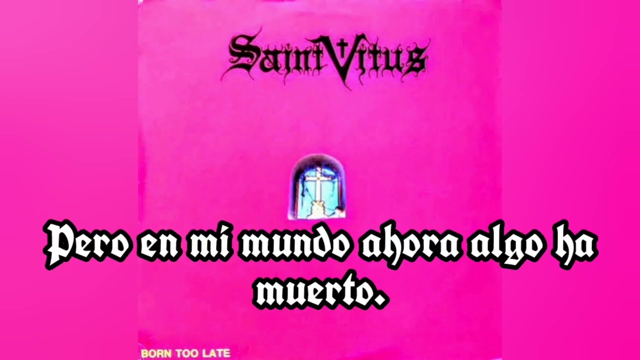 Saint Vitus - Born Too Late (sub-español)