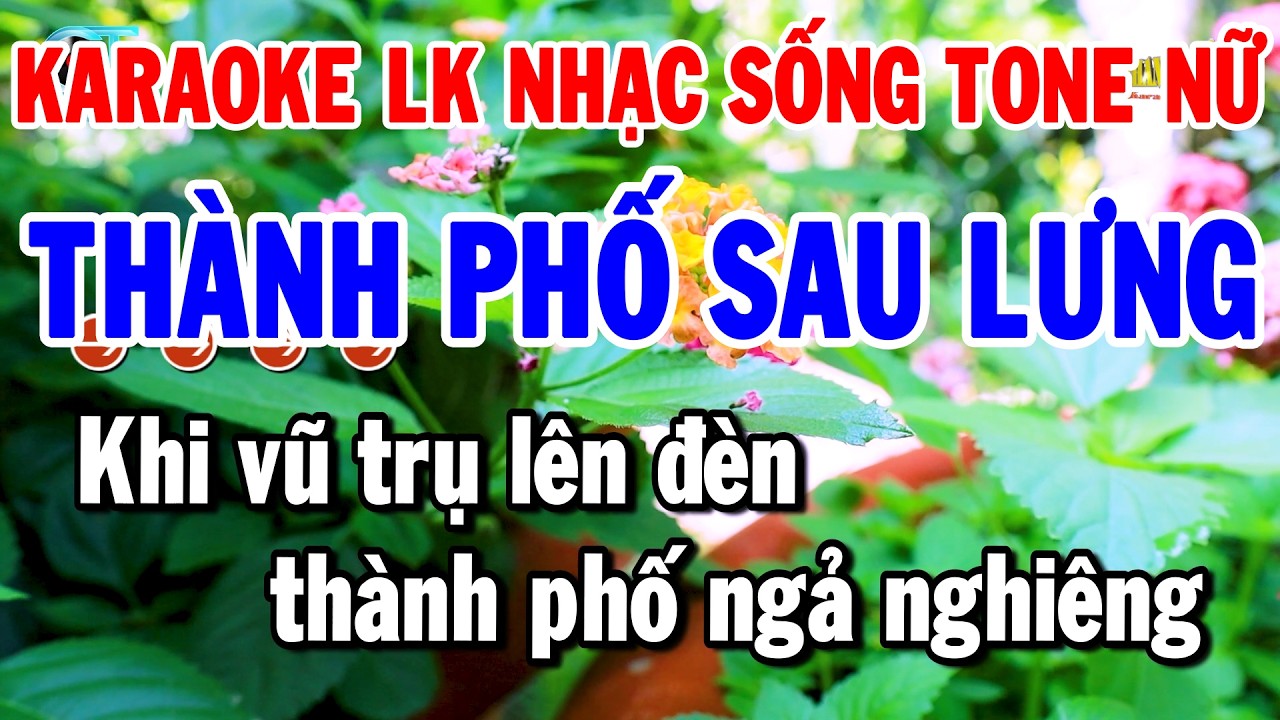 Karaoke Liên Khúc Nhạc Sống Dễ Hát Tone Nữ | Thành Phố Sau Lưng - Đêm Buồn Tỉnh Lẻ | Thanh Hải