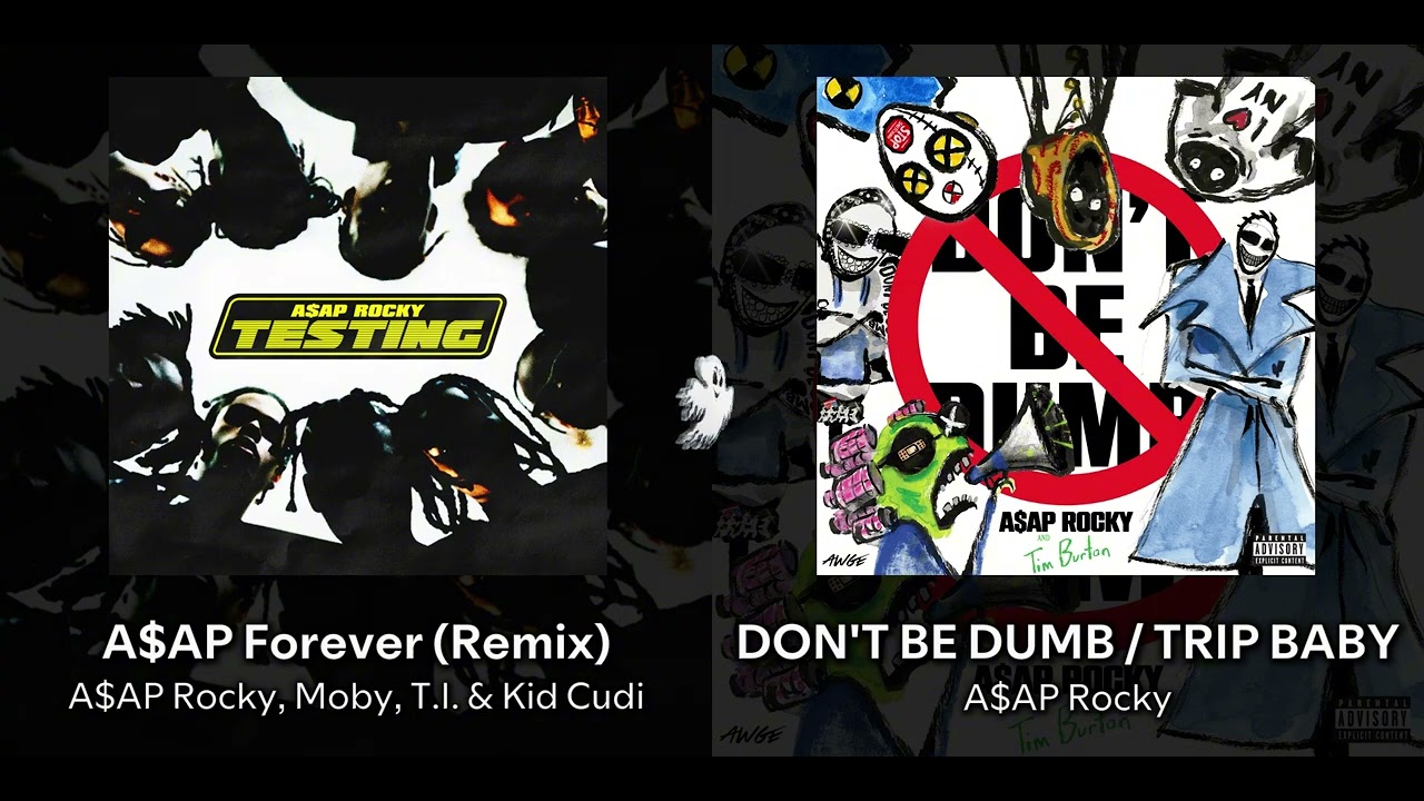 A$AP Forever (Remix) but the beat is DON'T BE DUMB