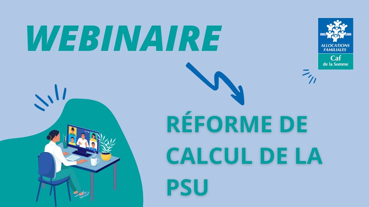 Webinaire : Réforme du calcul de la Psu et rappel sur les autres nouvelles mesures 2025