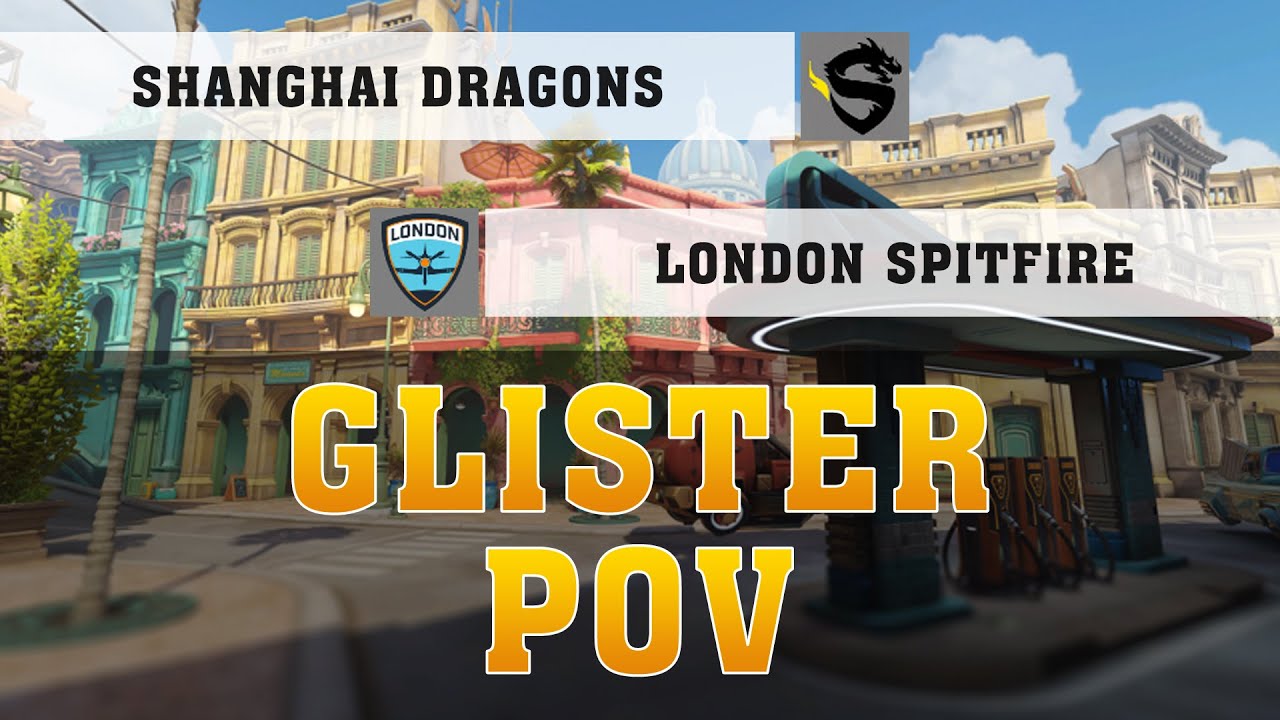 GLISTER TRACER/ASHE  POV ● Shanghai Dragons Vs London Spitfire ● Week 25 ● OWL POV
