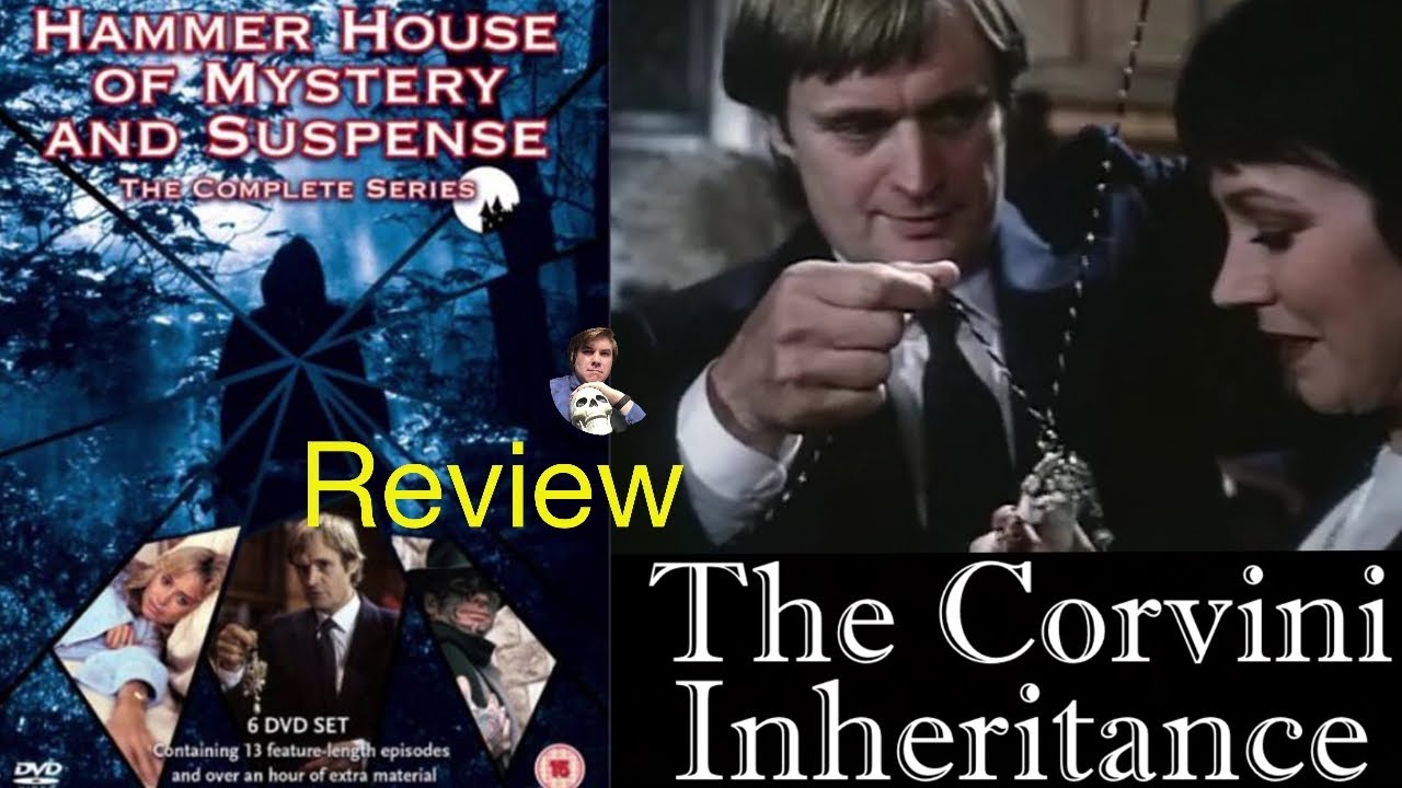 HAMMER HOUSE OF MYSTERY AND SUSPENCE - THE CORVINI INHERITANCE (TV REVIEW)