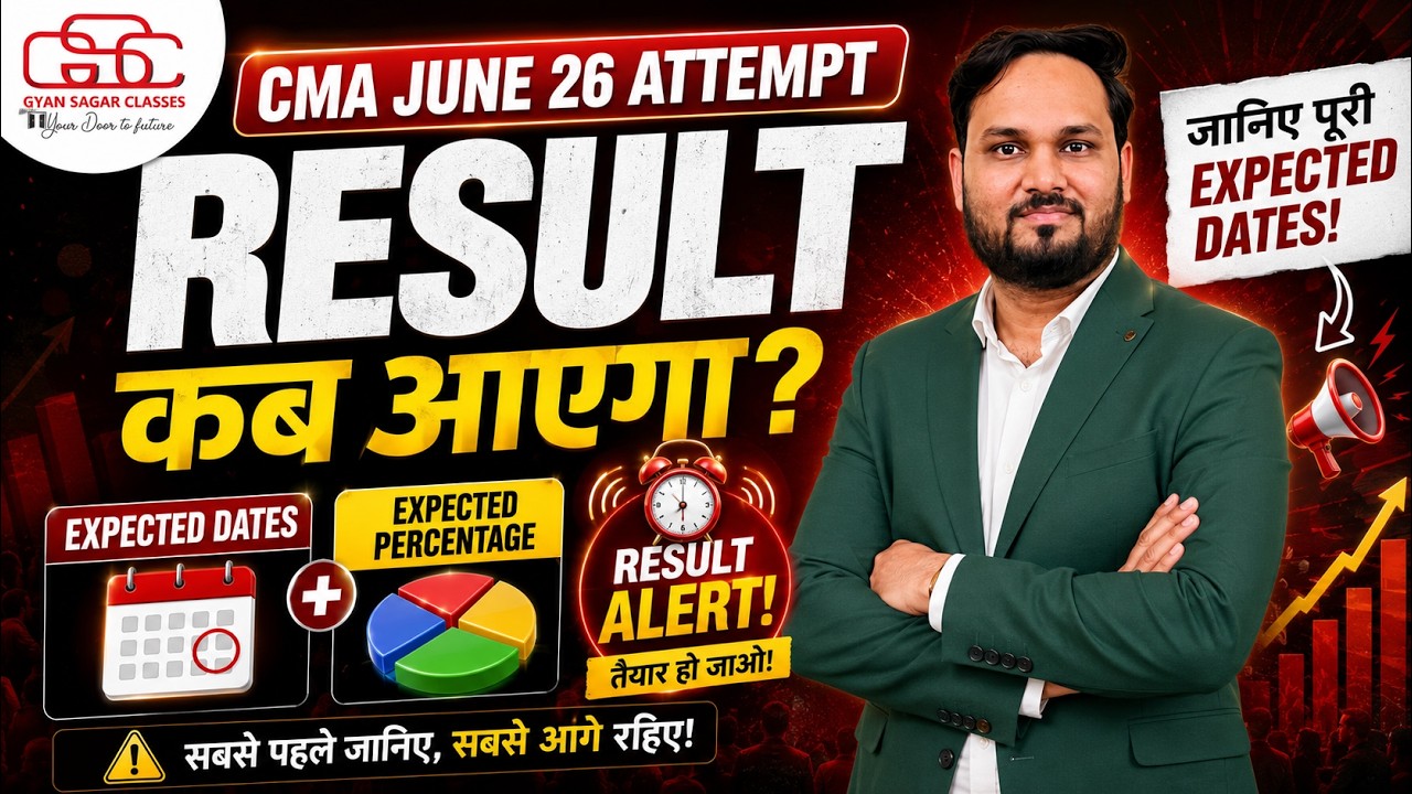 CMA RESULT UPDATE | JUNE 26 ATTEMPT RESULT DATE | EXPECTED PASSING % | GRACE MARKS | CMA AKSHAY SEN