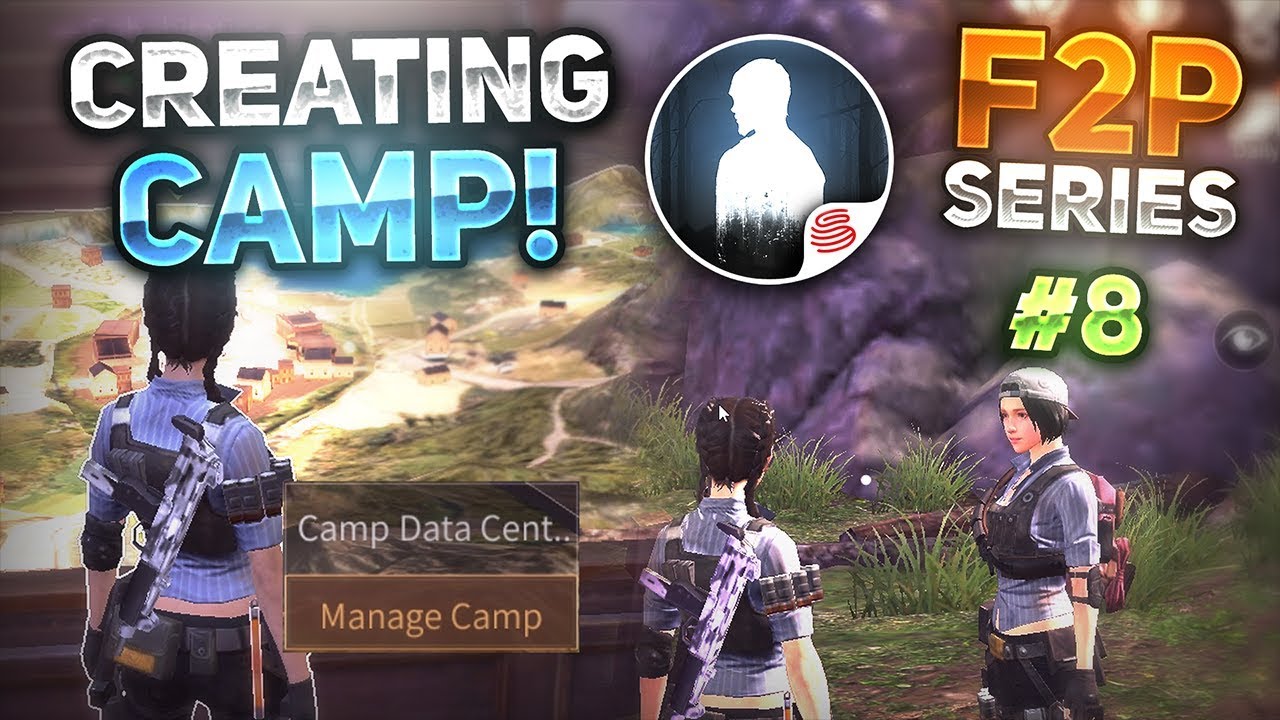 EVERYTHING YOU MUST KNOW ABOUT CAMPS! NOOB TO PRO PART #8 - F2P SERIES - LifeAfter