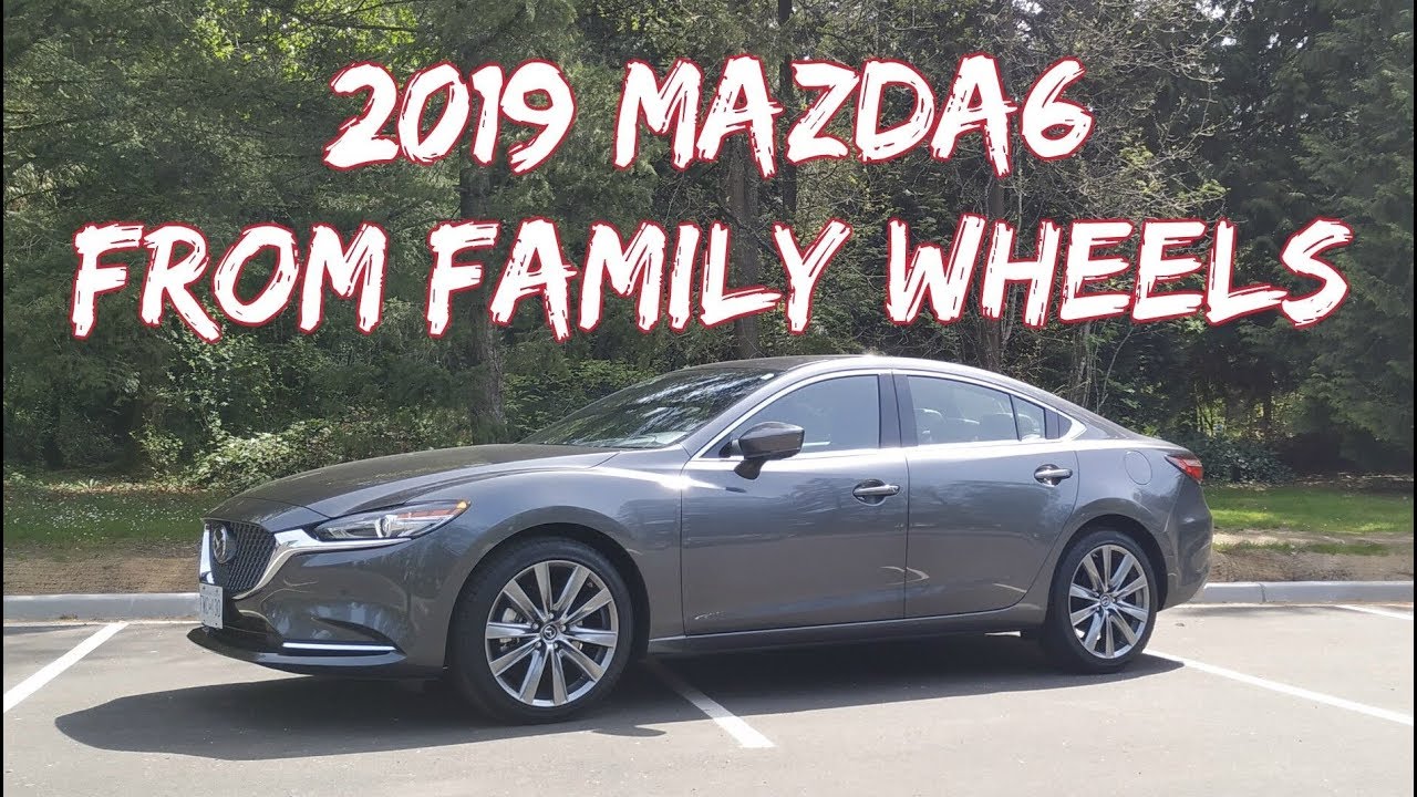 2019 Mazda6 Full Review From Family Wheels