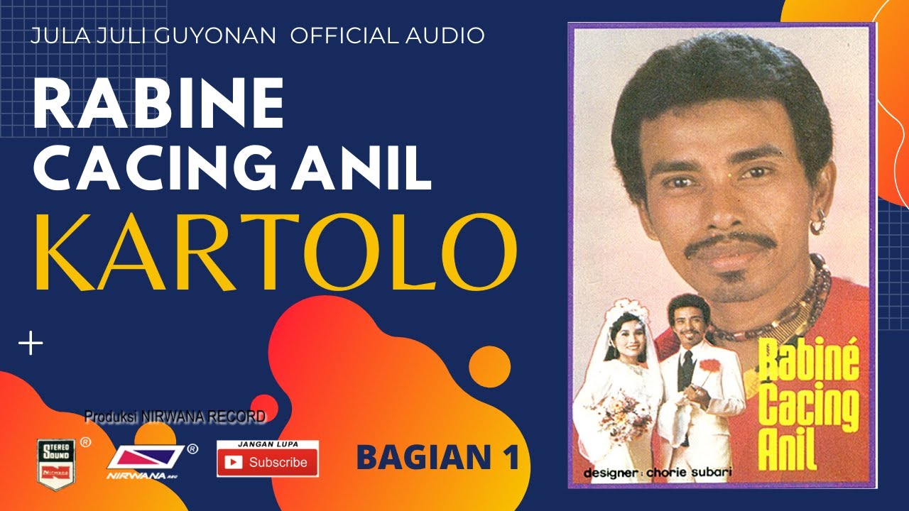 RABINE CACING ANIL , Jula Juli Kartolo - Bagian 1