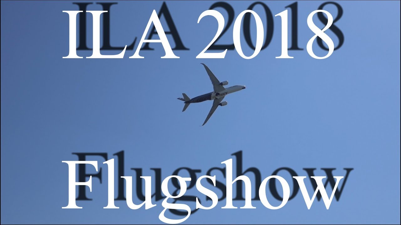 ILA 2018 Flugshow 2018 Youtube