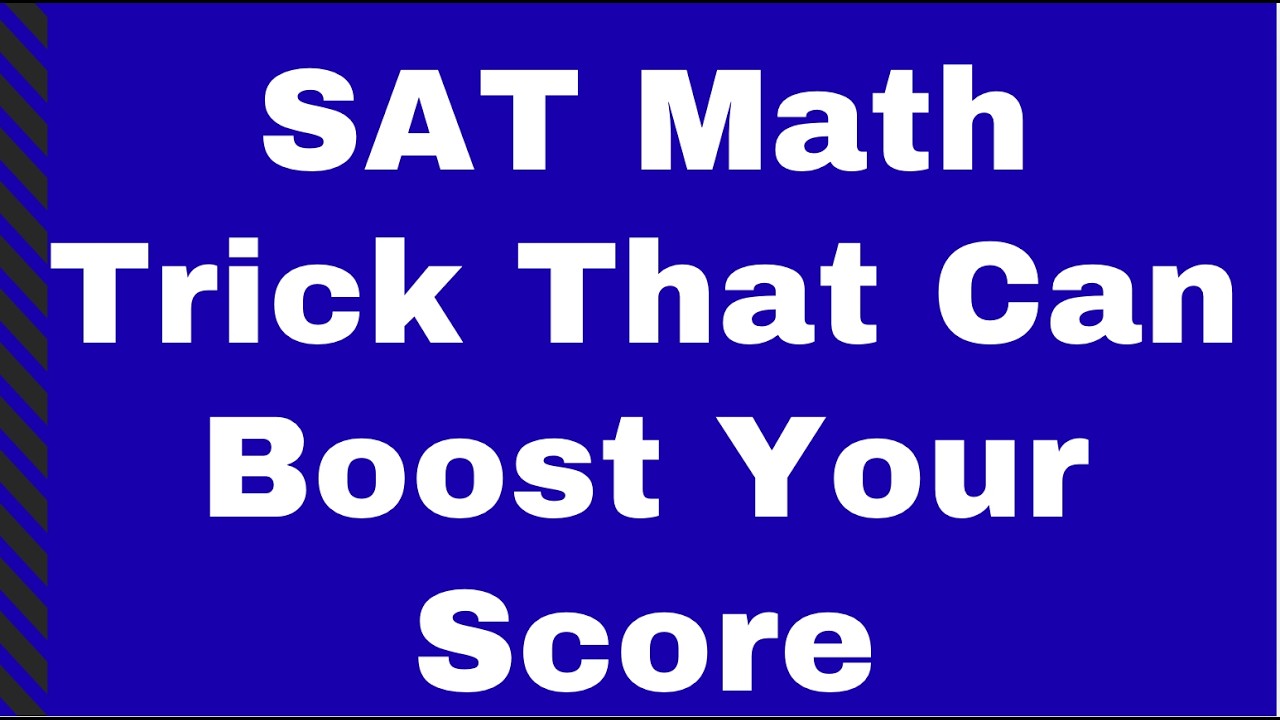 SAT Math Trick That Can Boost Your Score Fast