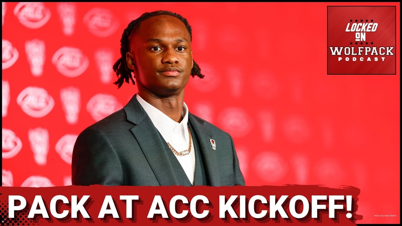 NC State Football Speaks at ACC Kickoff - 2025 Season is Near! | NC State Podcast