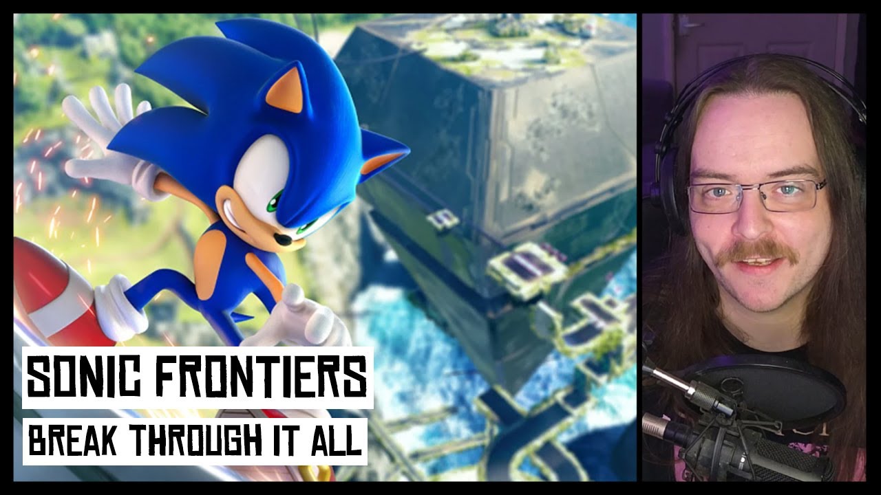 SONIC MUSIC IS STILL AWESOME!?!?! | Sonic Frontiers - Break Through It All (REACTION)