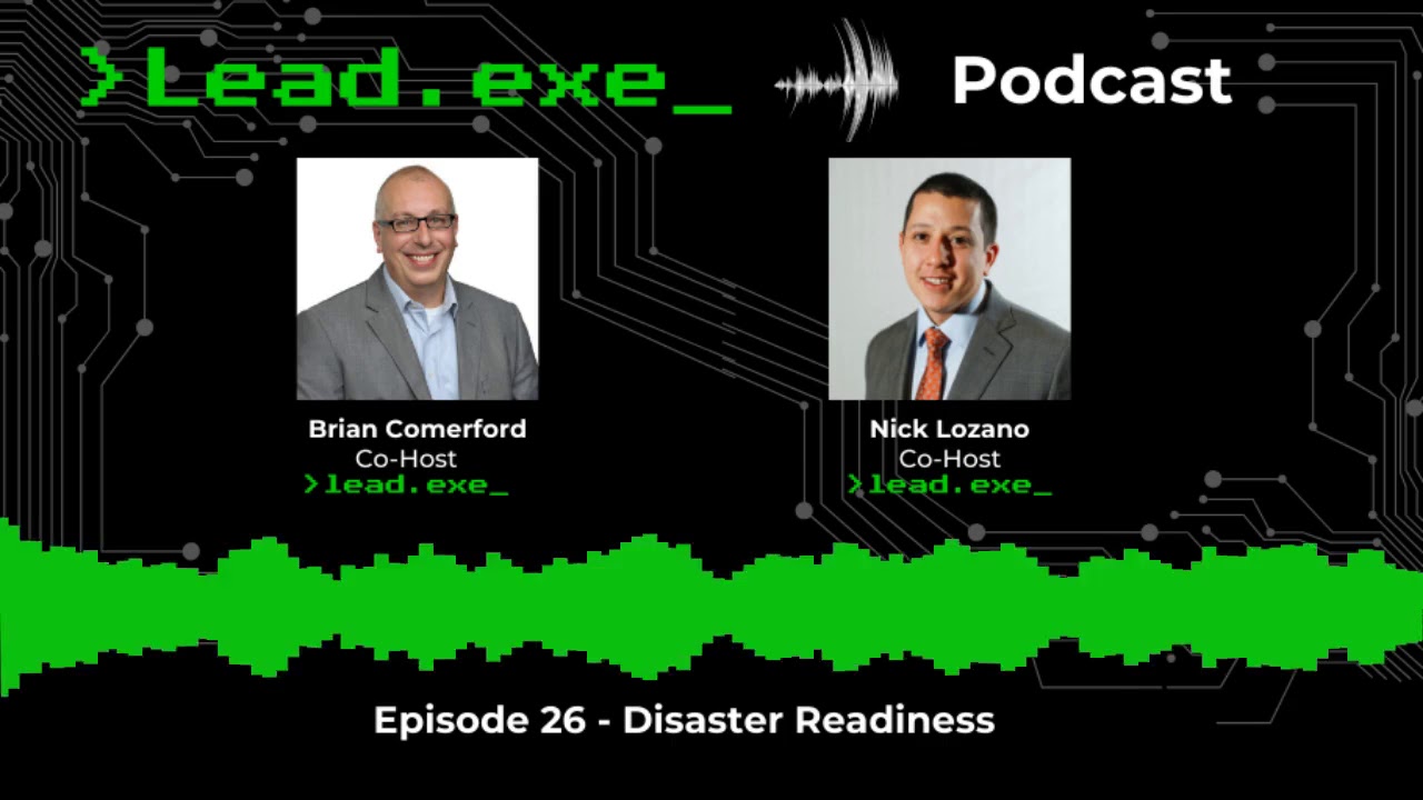 Episode:26 Disaster Readiness with Brian Comerford and Nick Lozano