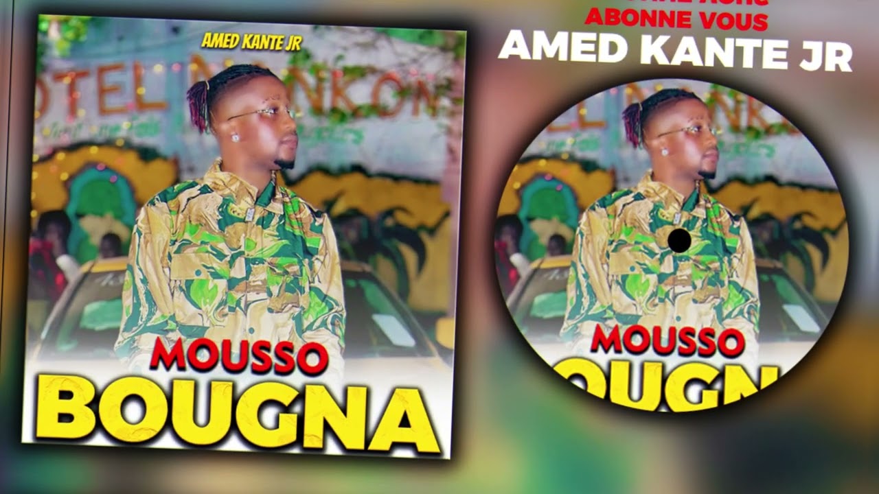 Amed Kanté Jr _-_ Mousso-Bougna (Guinée Hitz 🇬🇳)