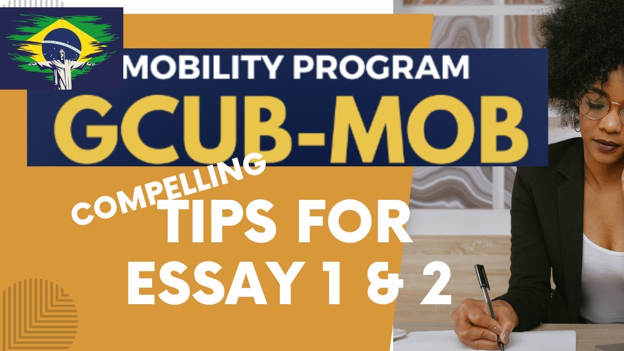 GCUB-MOB APPLICATION ESSAY 1 & 2: COMPELLING TIPS FOR SUCCESSS. #gcub #graduateprogram #brasil