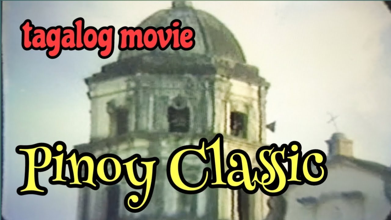 Tagalog Pinoy classic movie