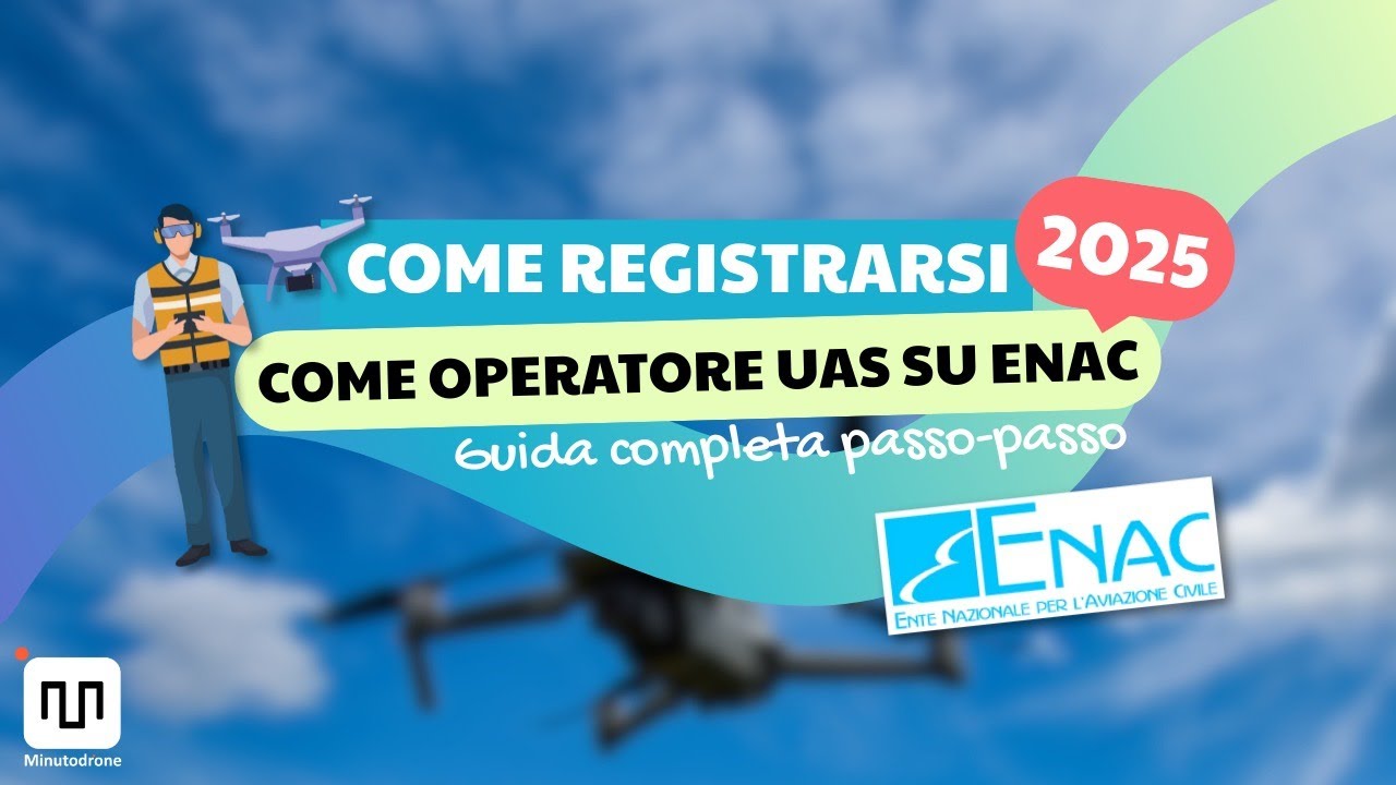 Come registrarsi come operatore UAS su ENAC  | Guida completa passo-passo 2025