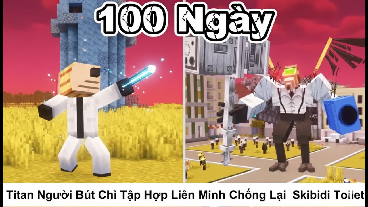 Tóm Tắt 100 Ngày || Titan Người Bút Chì Tập Hợp Liên Minh Chống Lại Skibidi Toilet