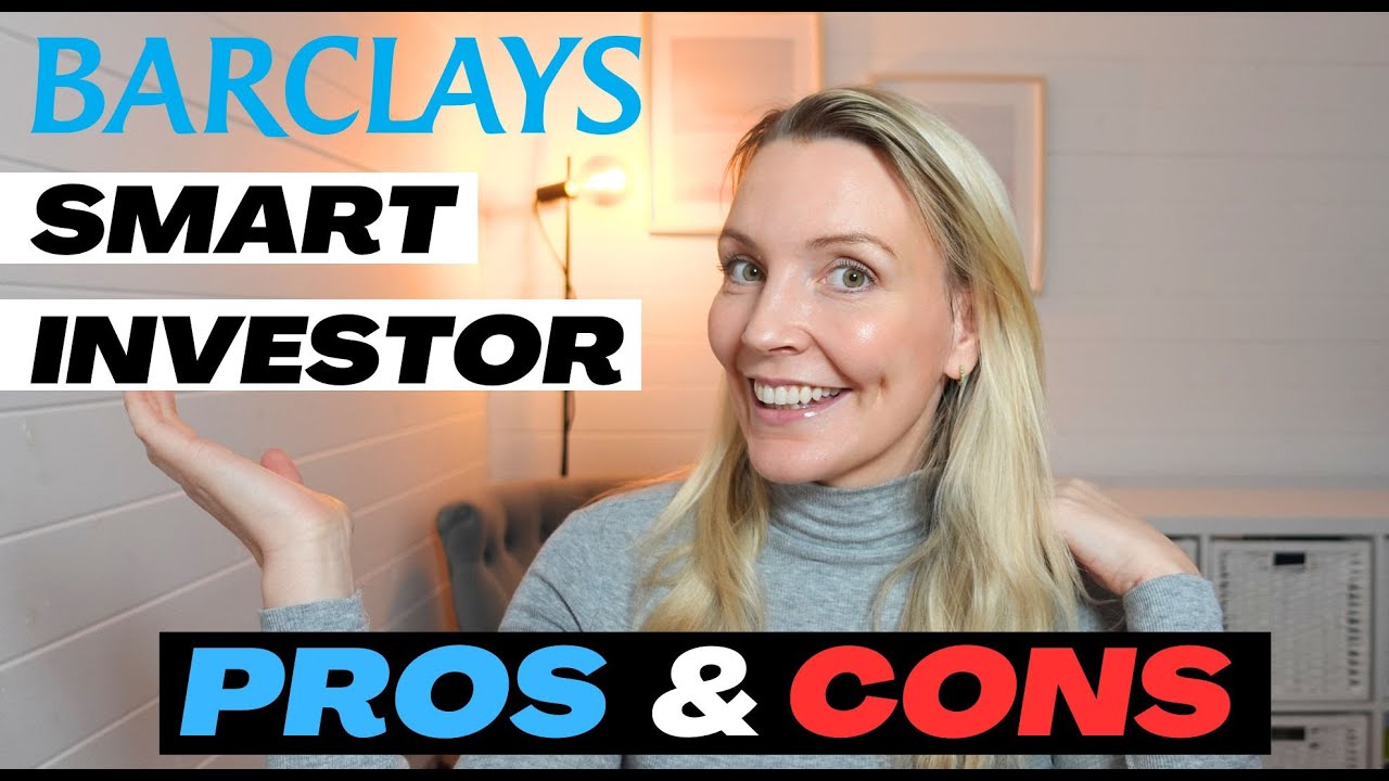 Barclays Smart Investor Honest Customer Review (PROS & CONS)