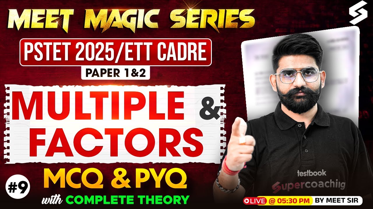 PSTET | ETT CADRE 2025 | Maths Paper 1 & 2 | Factors and Multiples Class-9 | Maths By Meet  Sir