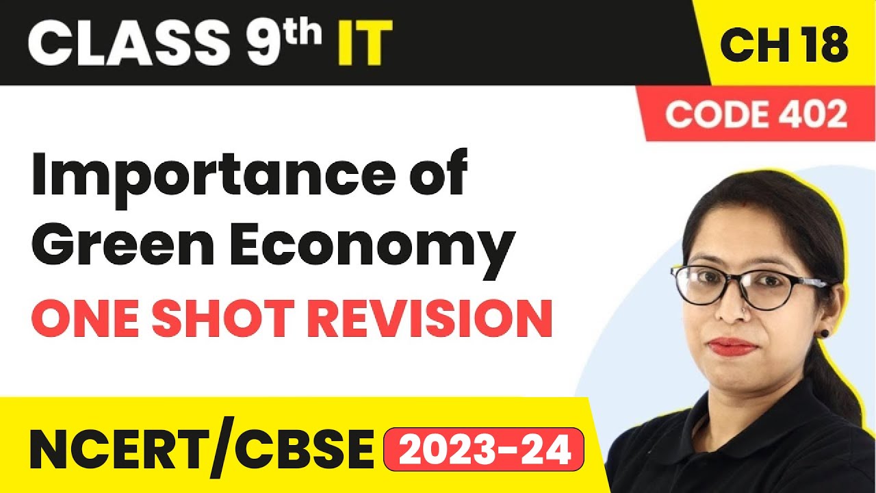 Importance of Green Economy - One Shot Revision | Class 9 IT Chapter 18