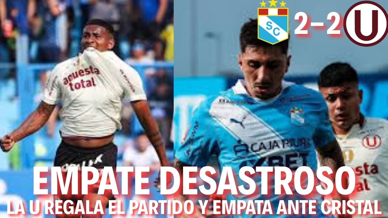 Universitario 2-2 Sporting Cristal: ¡Mal Replanteo de Rabanal! ¡Ancajima no debe seguir en la U!