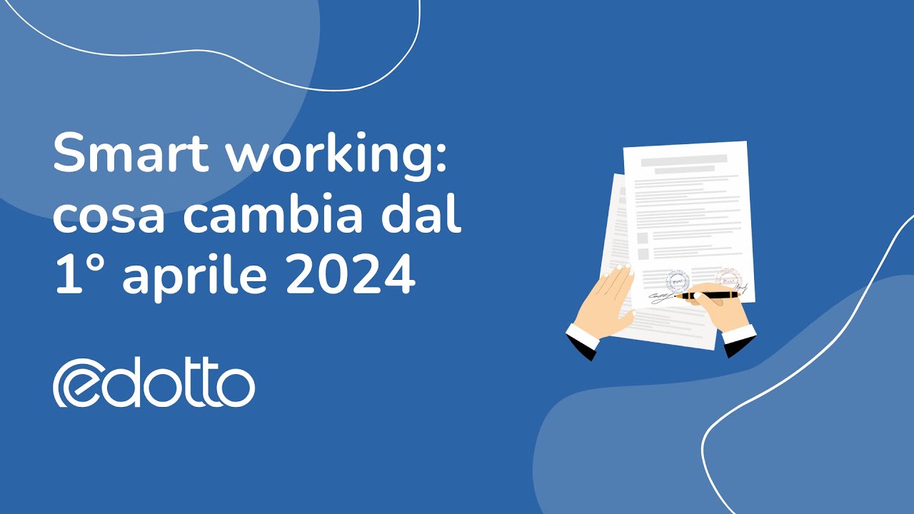 Smart working: cosa cambia dal 1° aprile 2024 - Video Guida