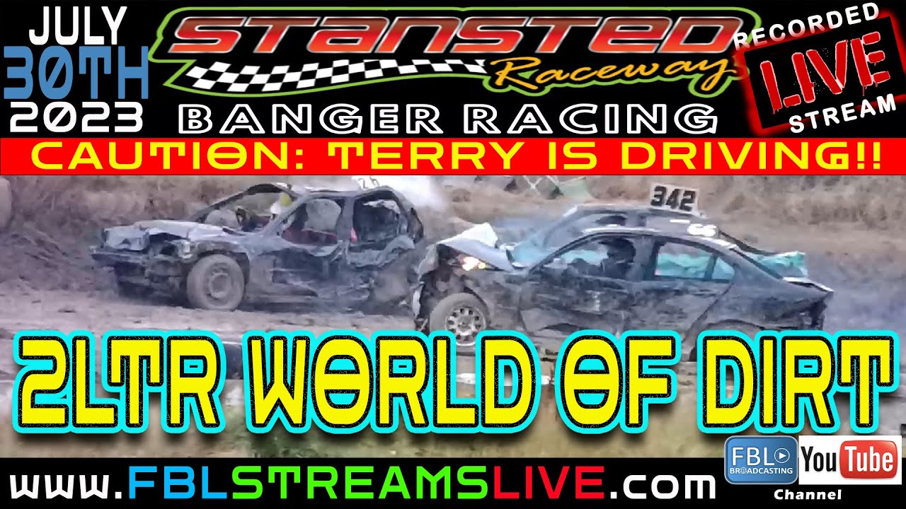 Stansted Raceway. Full Contact Banger Racing.2 Litre World of Dirt. LIVE STREAM. 30/07/2023.
