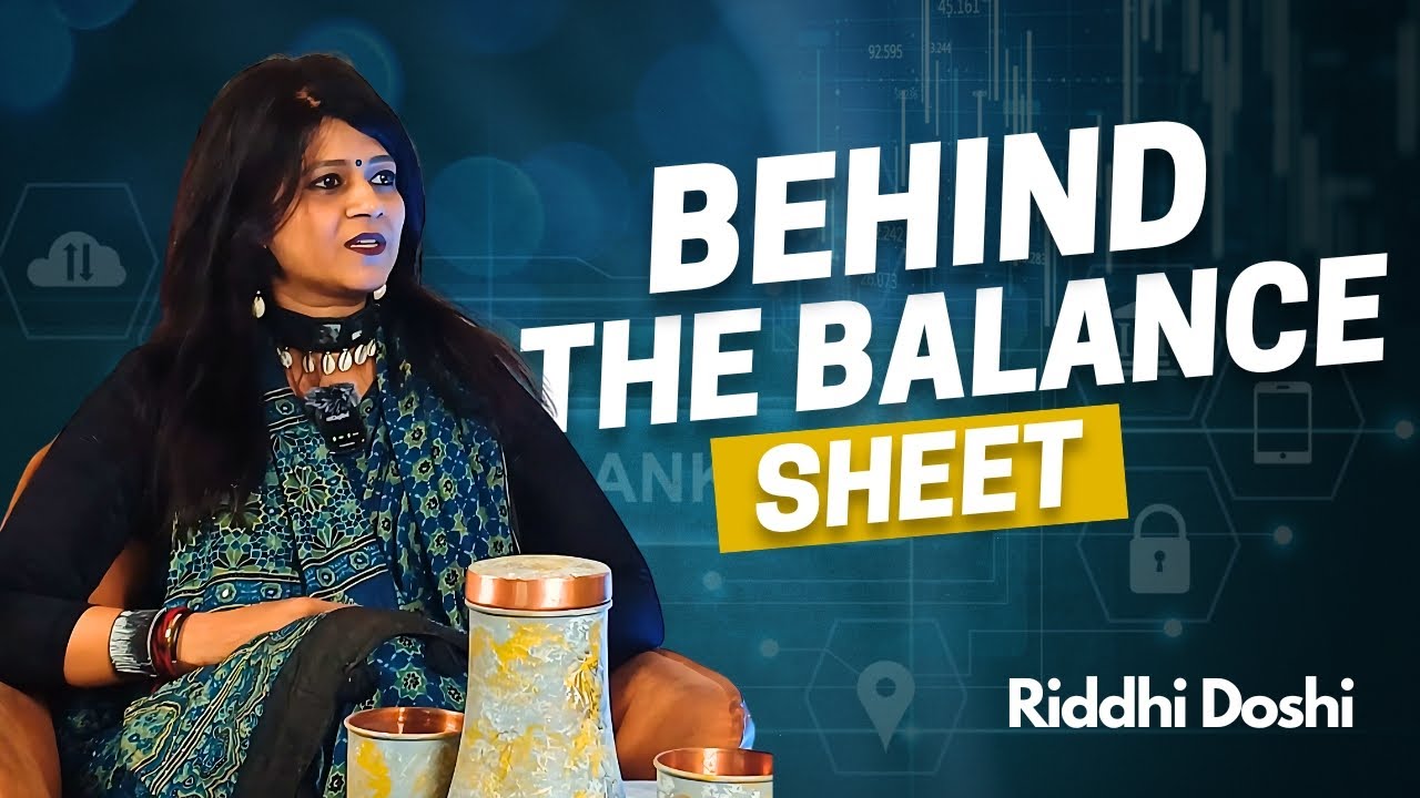 Behind the Balance Sheet: Riddhi Doshi’s Life, Lessons & Leadership