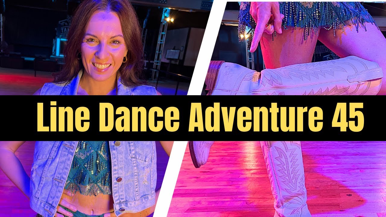 Line Dance Adventure 45: Full Dance Breakdown Step by Step