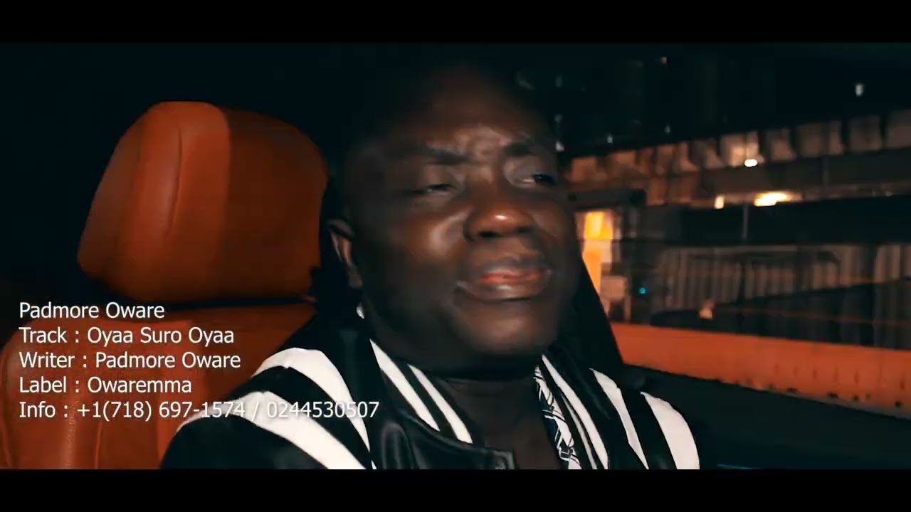 Padmore Oware  Oyaa Suro Oyaa (Official Video)