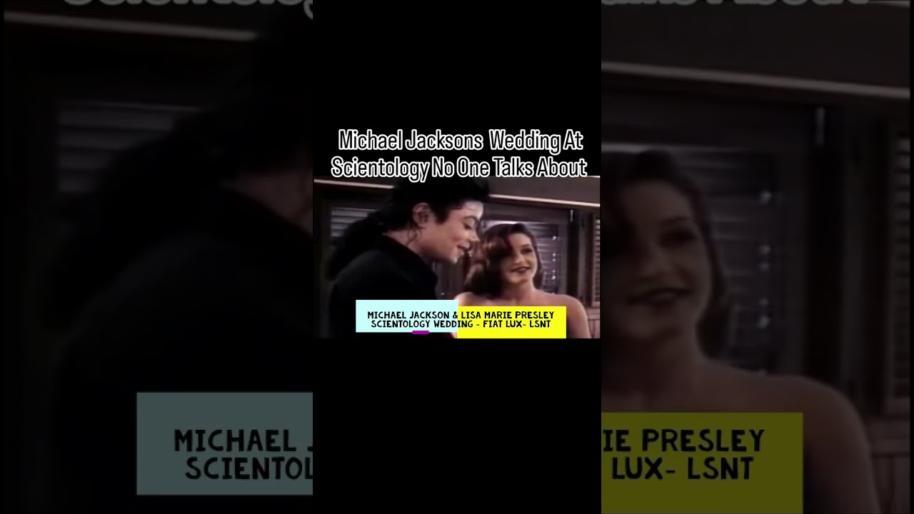Michael Jackson and Lisa Marie Presley Scientology Wedding