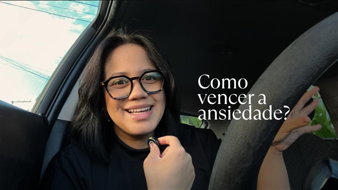 Como vencer a ansiedade ?