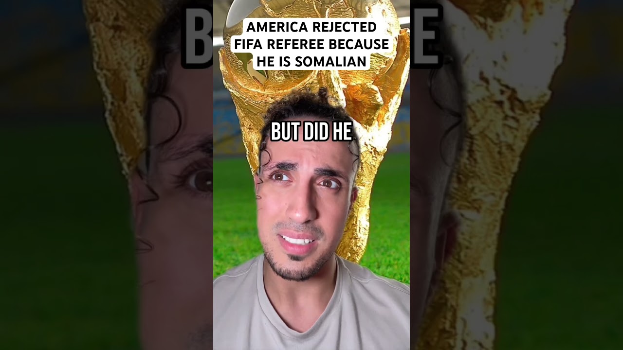 America Rejected FIFA Referee Because He&rsquo;s Somalian 🤯