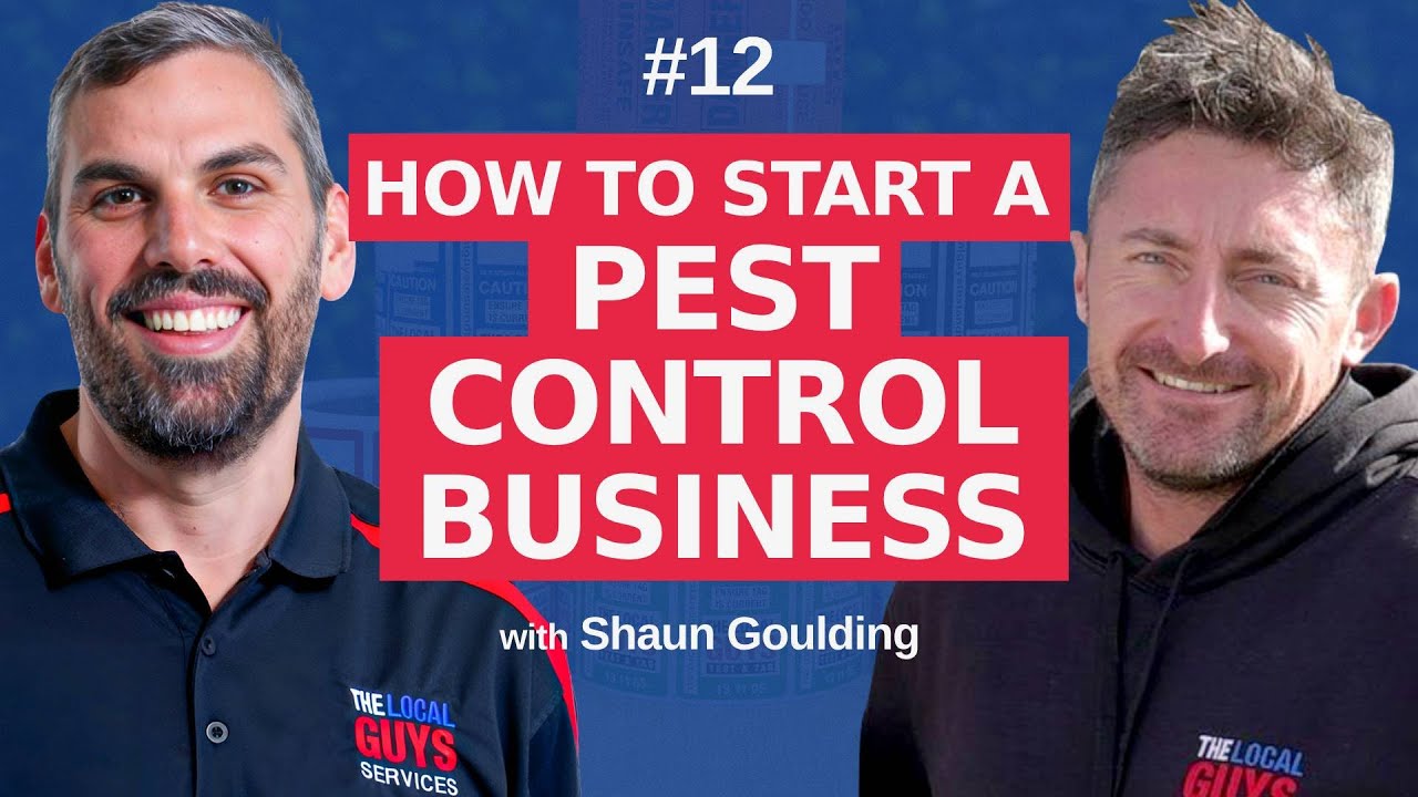 Episode #12: How to Start a Pest Control Business (with Shaun Goulding)