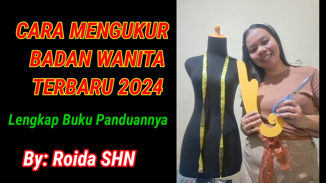CARA MENGUKUR BADAN WANITA PALING MUDAH DIPAHAMI PEMULA |Roida SHN