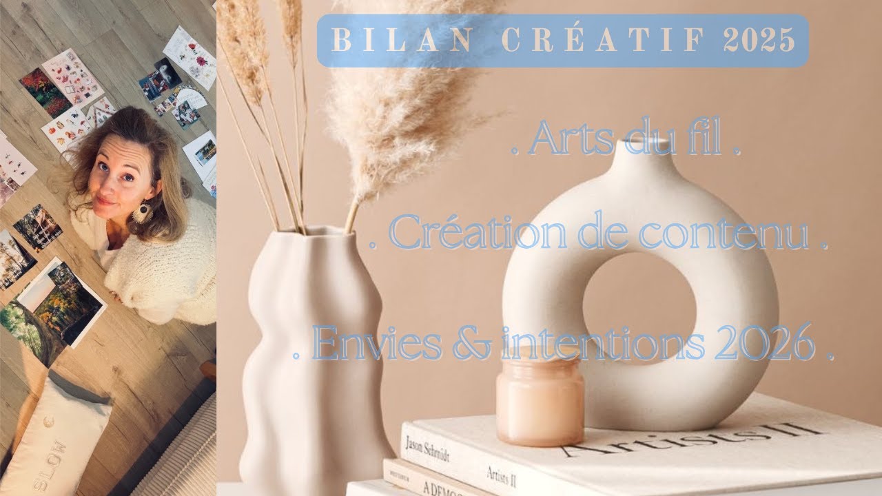 BILAN CREATIF 2025 : Arts du fil, Maison slöw & Intentions 2026