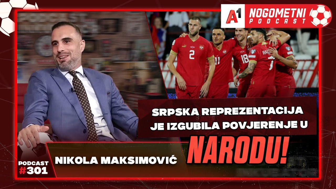 A1 Nogometni Podcast #301- Nikola Maksimović