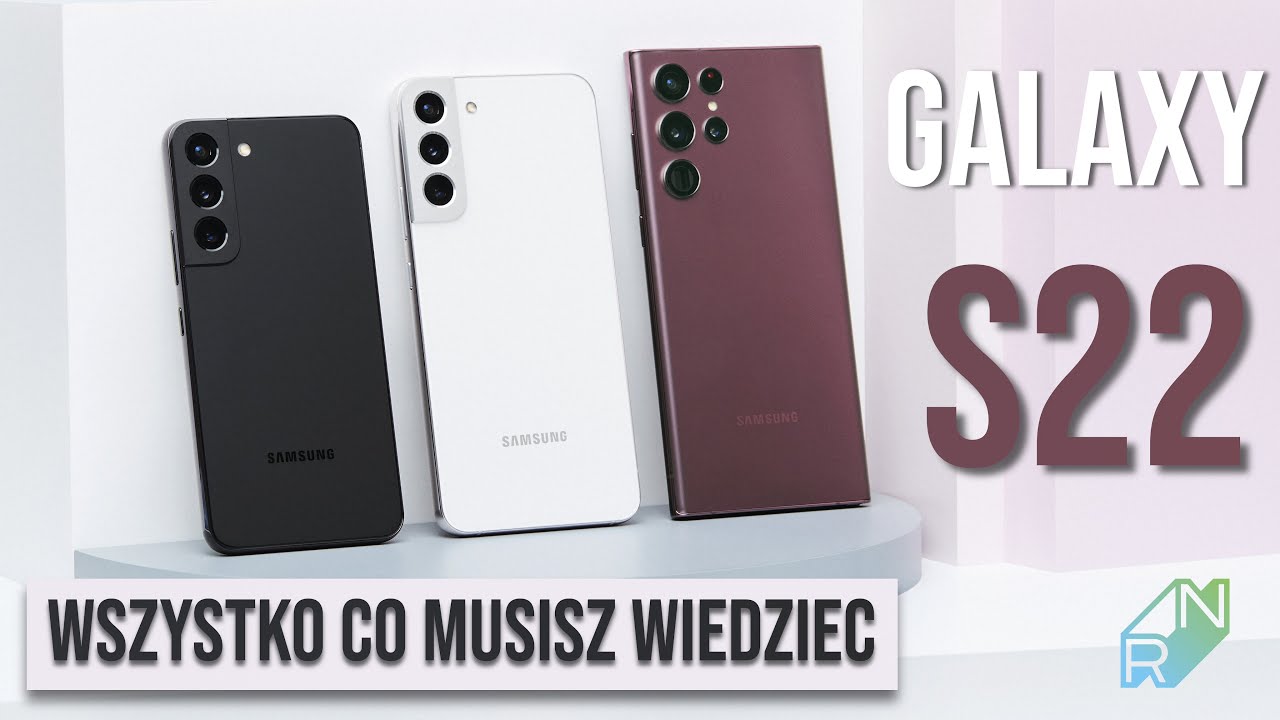 Samsung Galaxy S22, S22+ i S22 Ultra - wszystko co musisz o nich wiedzieć