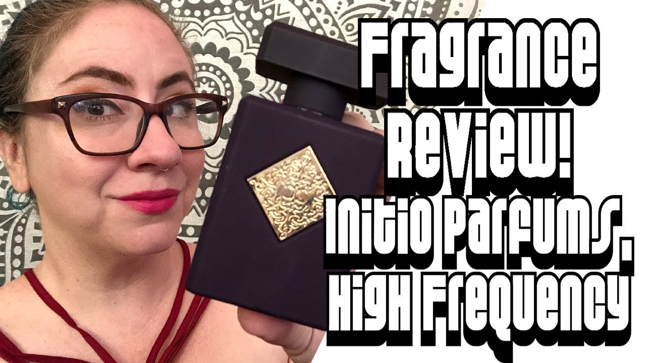 Fragrance Review :: Initio Parfums High Frequency | Niche, Luxury, EdP