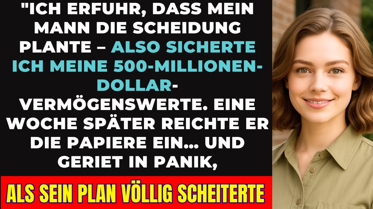 Mein Mann plante die Scheidung – Doch ich sicherte 500 Mio. und brachte ihn zum Fallen