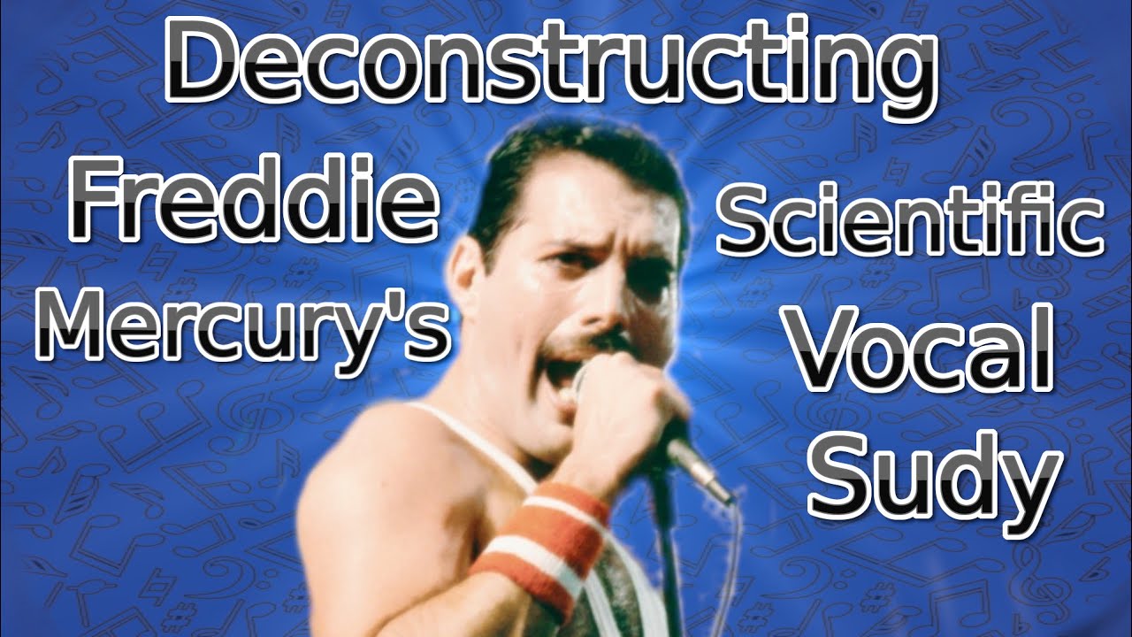Deconstructing and Disputing Freddie Mercury's Scientific Vocal Study