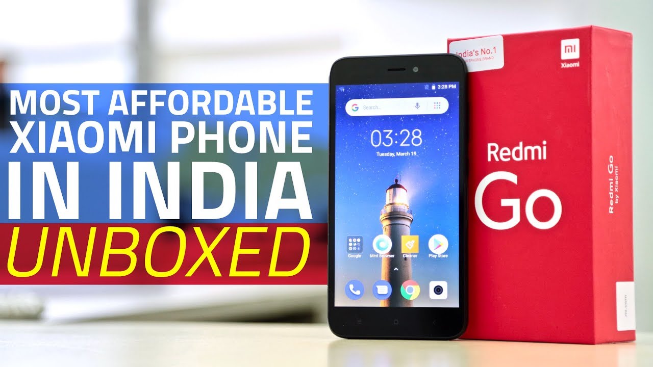 Redmi Go Unboxing and First Look | What Do You Get With the Most Affordable Xiaomi Phone in India?