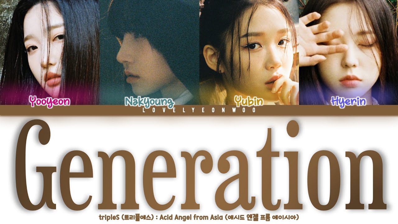 tripleS (트리플에스) : Acid Angel from Asia  – Generation Lyrics (Color Coded Han/Rom/Eng)