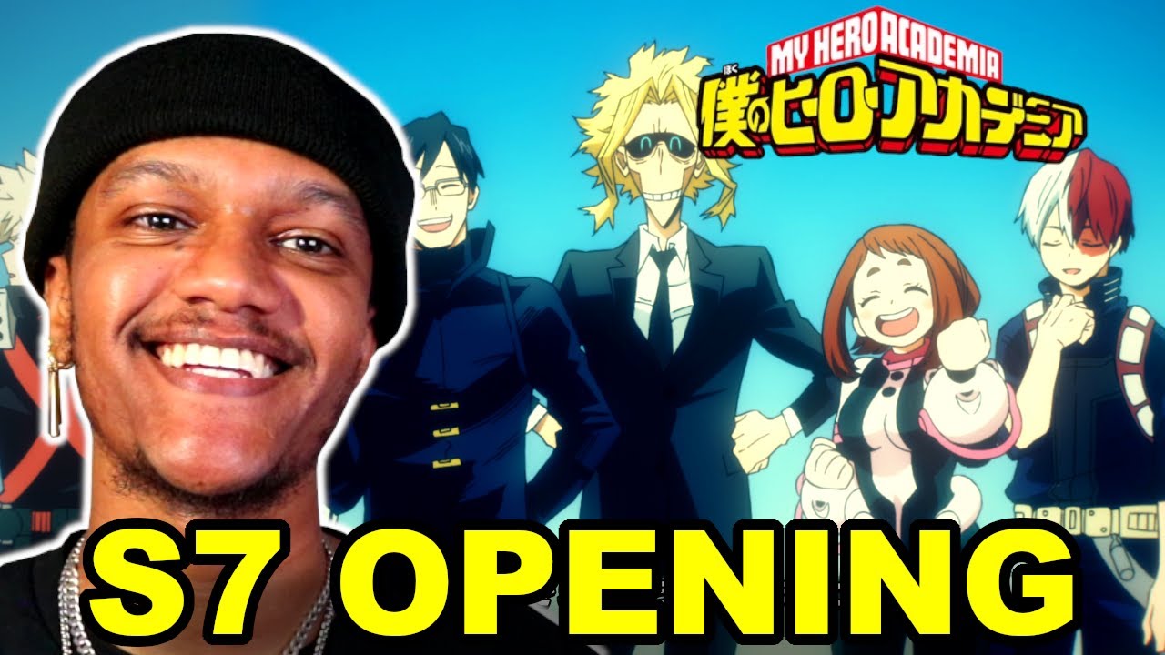 I FINALLY REACTED TO MY HERO ACADEMIA SEASON 7 OPENING | Reaction & Review
