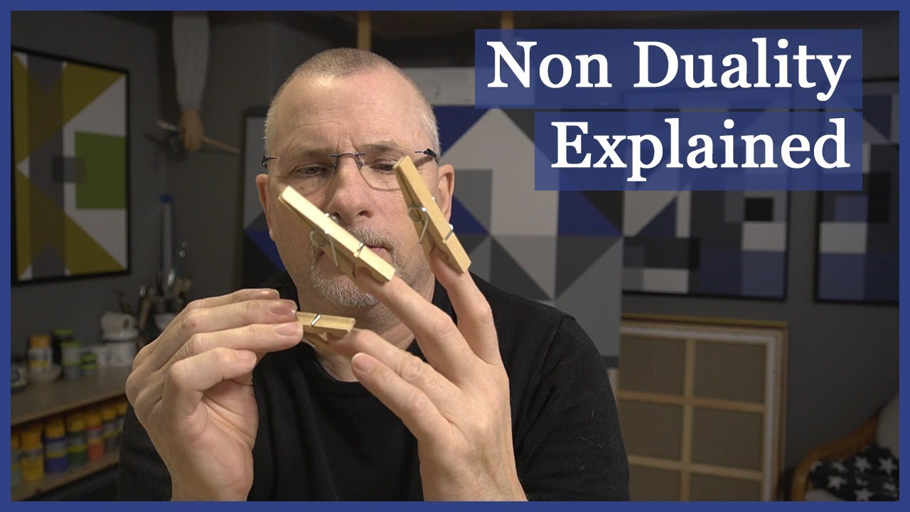 Non Duality Explained