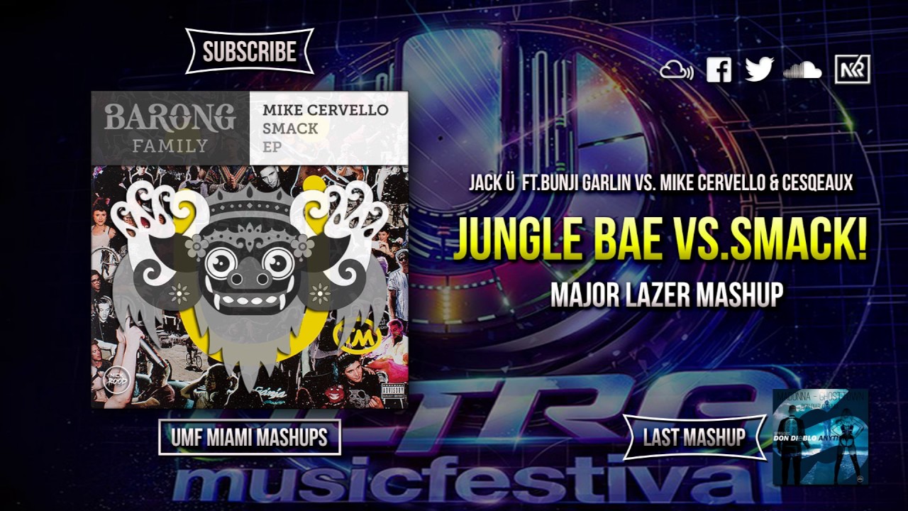 Jungle Bae vs.SMACK!  (Major Lazer Mashup)(UMF MIAMI 2017)