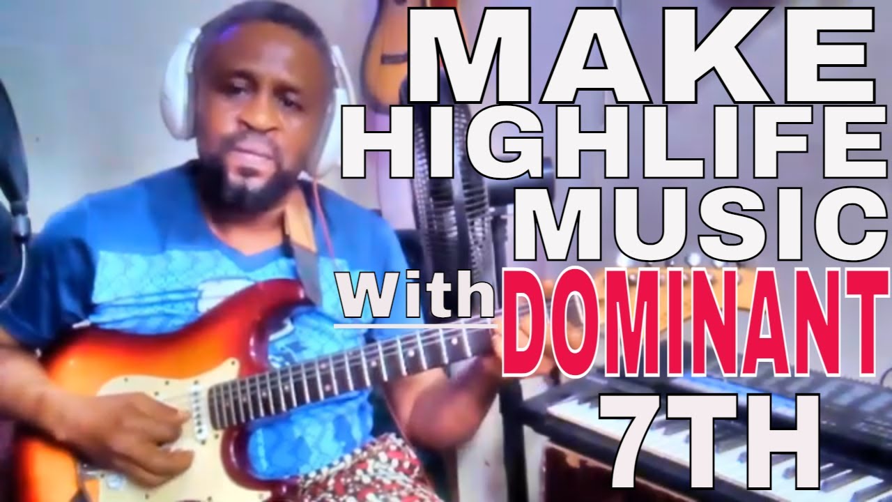 How DOMINANT 7th are USED in HIGHLIFE [Guitar Beginners Lesson]