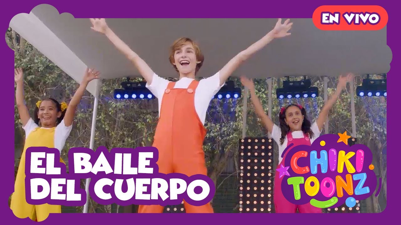 El Baile del Cuerpo En Vivo - Chiki Toonz - Música Infantil #crianças #kidsvideo #song