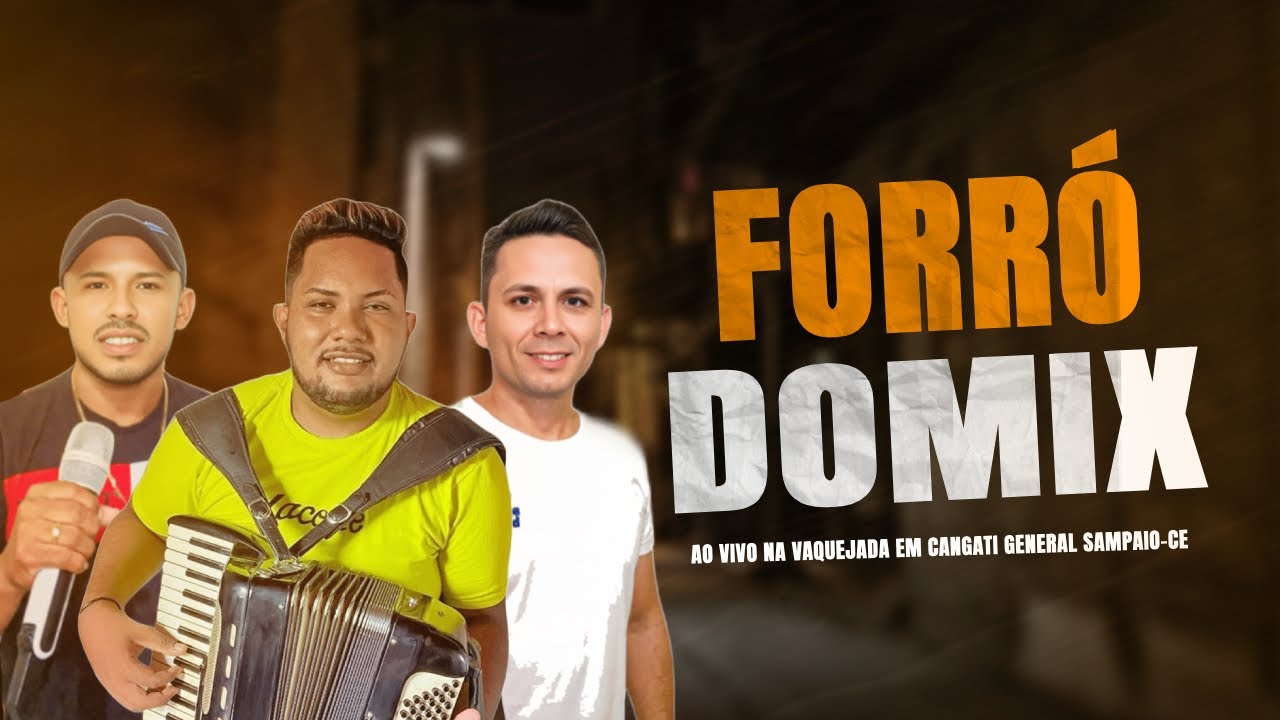 FORRÓ DOMIX & MATHEUZIM DO ACORDEON - AO VIVO