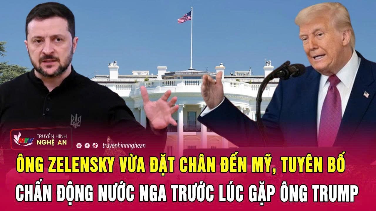 Ông Zelensky vừa đặt chân đến Mỹ, tuyên bố chấn động nước Nga trước lúc gặp ông Trump
