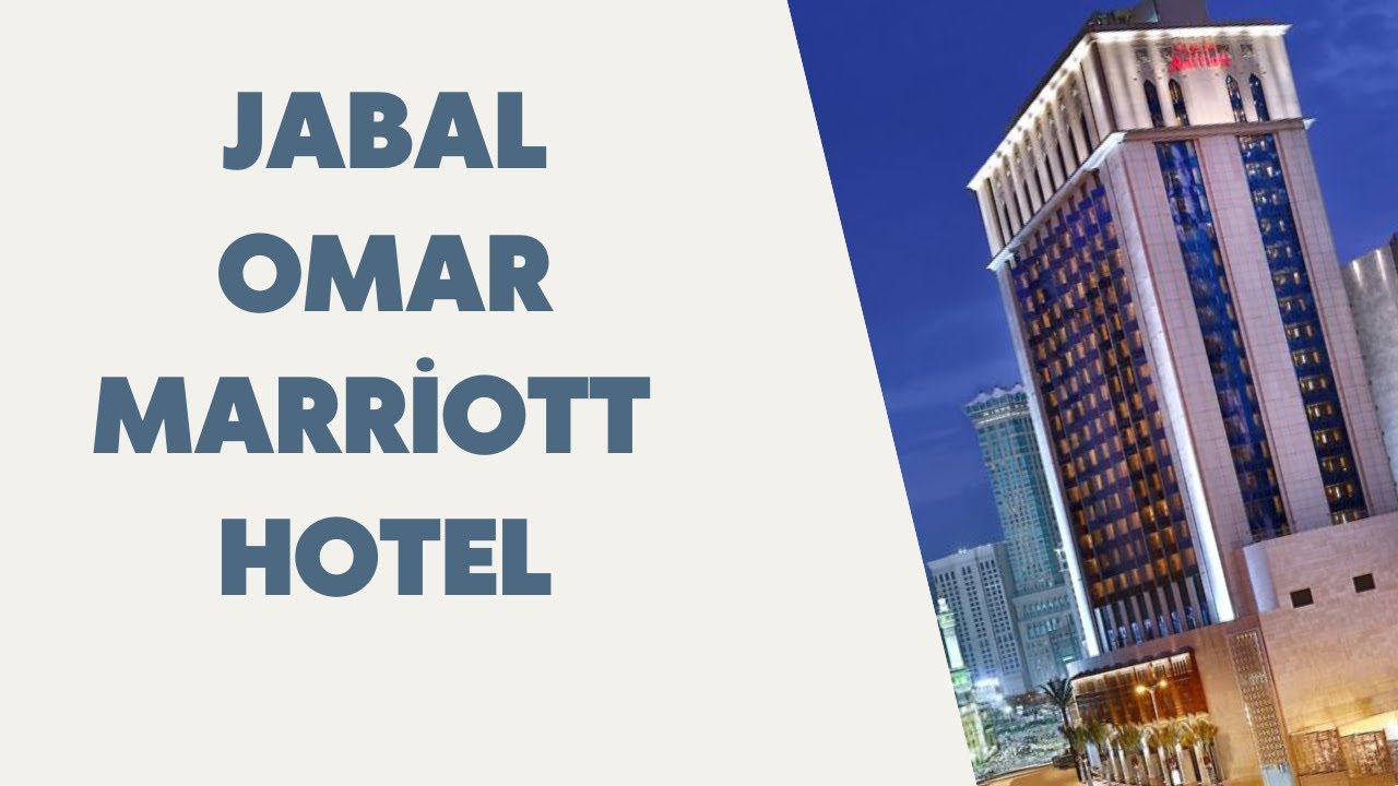 Jabal Omar Marriott Hotel, Makkah